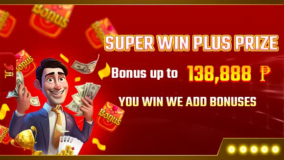 SUPER WIN PLUS PRIZE BONUS UP TO ₱138,888